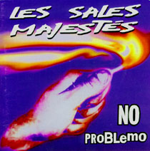 Les Sales Majests - No Problemo